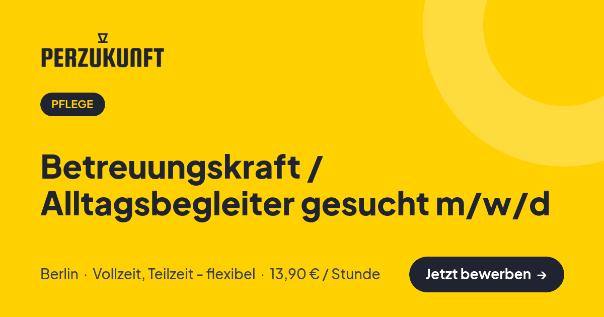Stellenangebot: Betreuungskraft / Alltagsbegleiter gesucht m/w/d – Pflege Jobs in Berlin – perZukunft