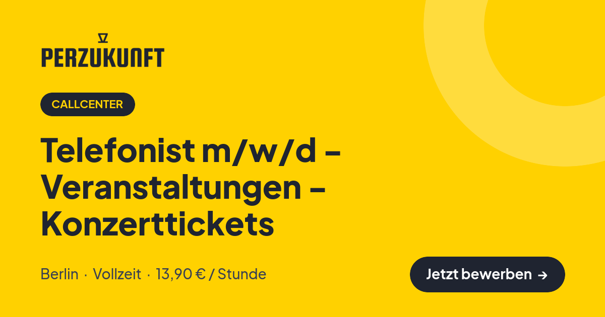 Stellenangebot: Telefonist m/w/d - Veranstaltungen - Konzerttickets – Callcenter Jobs in Berlin – perZukunft