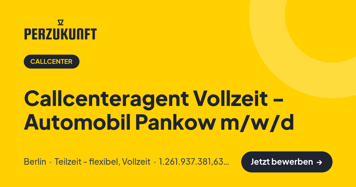 Stellenangebot: Callcenteragent Vollzeit - Automobil Pankow m/w/d – Callcenter Jobs in Berlin – perZukunft