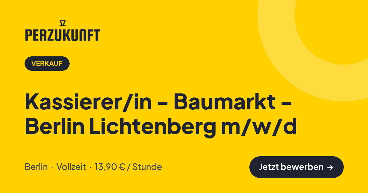 Stellenangebot: Kassierer/in - Baumarkt - Berlin Lichtenberg m/w/d – Verkauf Jobs in Berlin – perZukunft