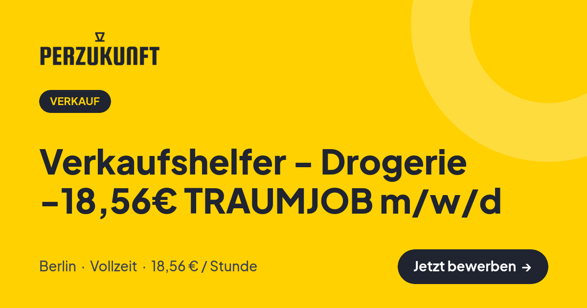Stellenangebot: Verkaufshelfer - Drogerie -18,56€ TRAUMJOB m/w/d – Verkauf Jobs in Berlin – perZukunft