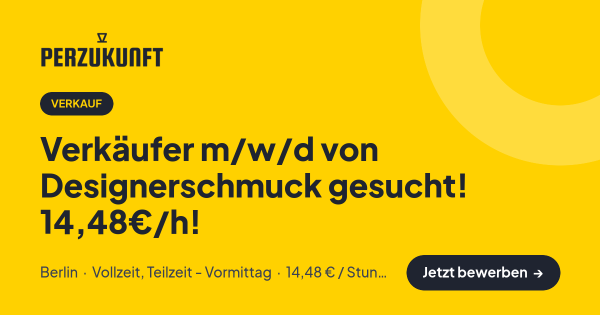 Stellenangebot: Verkäufer m/w/d von Designerschmuck gesucht! 14,48€/h! – Verkauf Jobs in Berlin – perZukunft
