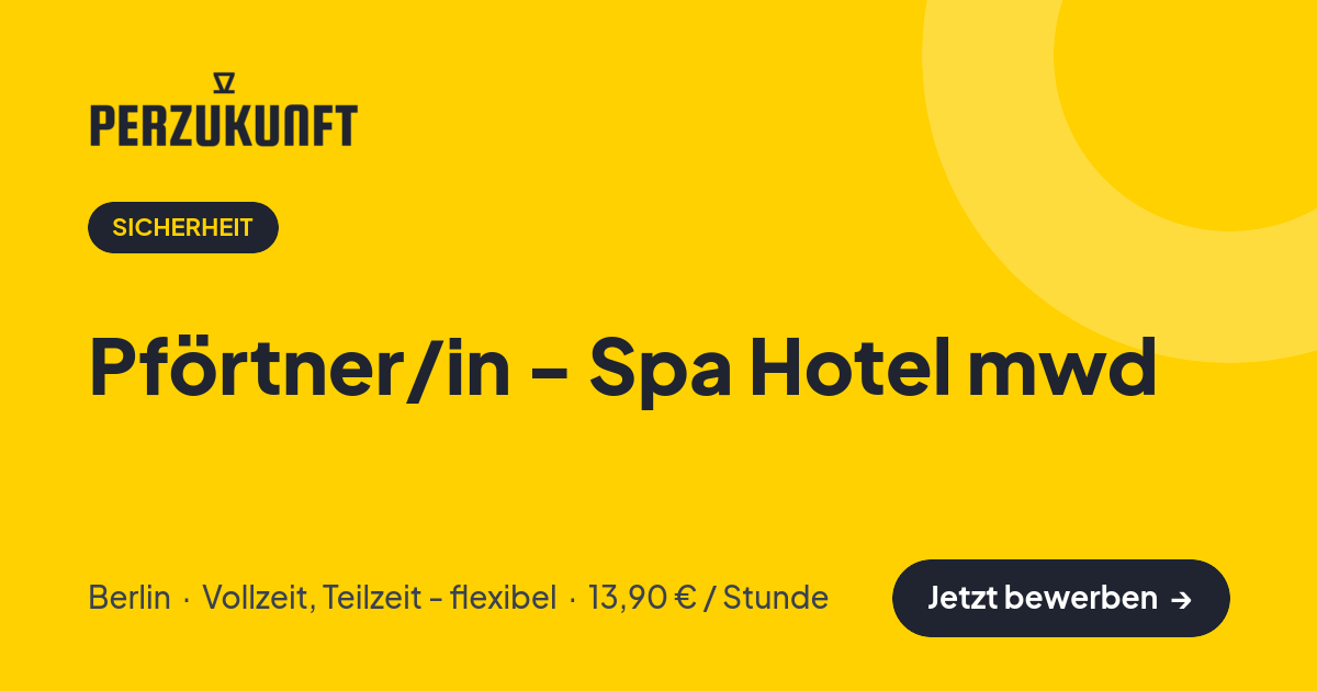 Stellenangebot: Pförtner/in - Spa Hotel mwd – Sicherheit Jobs in Berlin – perZukunft
