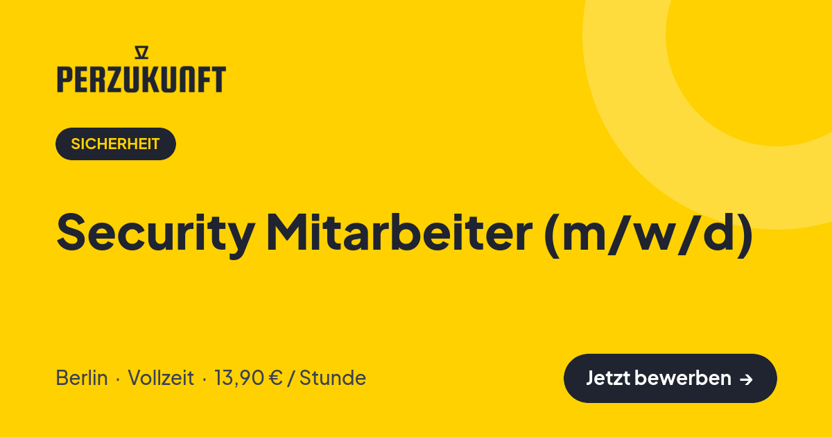 Stellenangebot: Security Mitarbeiter (m/w/d) – Sicherheit Jobs in Berlin – perZukunft