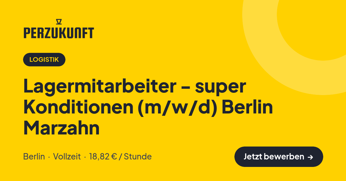 Stellenangebot: Lagermitarbeiter - super Konditionen (m/w/d) Berlin Marzahn – Logistik Jobs in Berlin – perZukunft