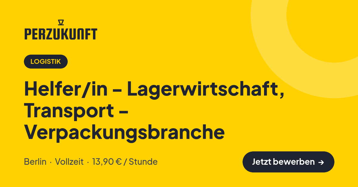 Stellenangebot: Helfer/in - Lagerwirtschaft, Transport - Verpackungsbranche – Logistik Jobs in Berlin – perZukunft