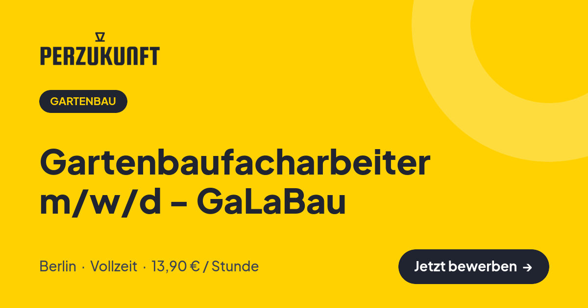 Stellenangebot: Gartenbaufacharbeiter m/w/d - GaLaBau – Gartenbau Jobs in Berlin – perZukunft