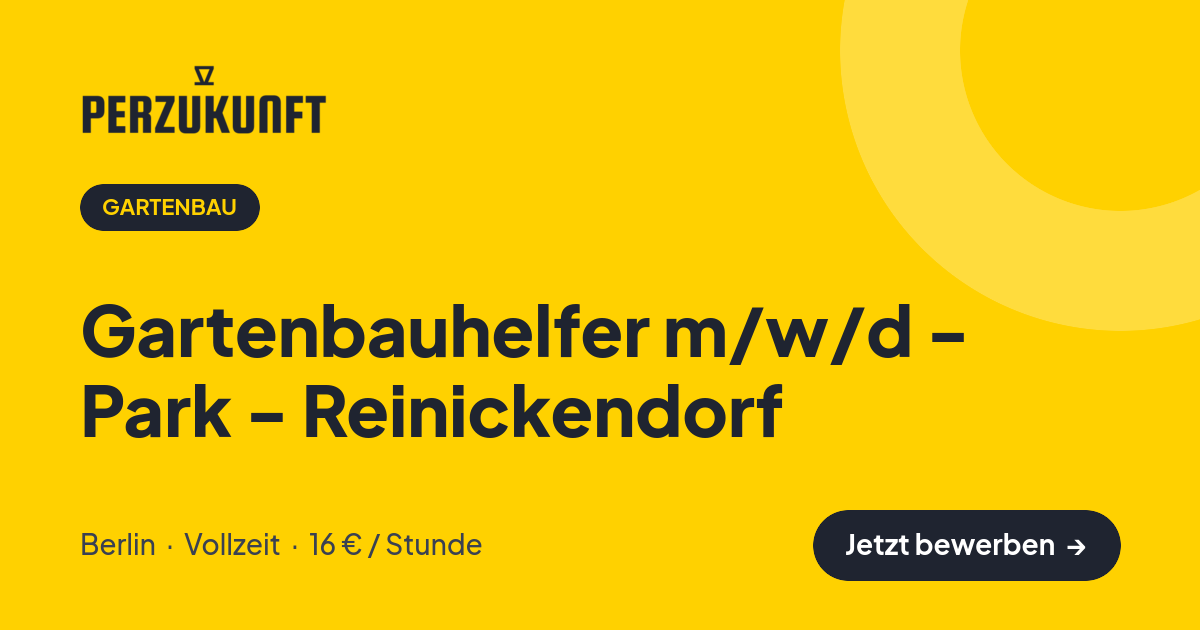 Stellenangebot: Gartenbauhelfer m/w/d - Park - Reinickendorf – Gartenbau Jobs in Berlin – perZukunft
