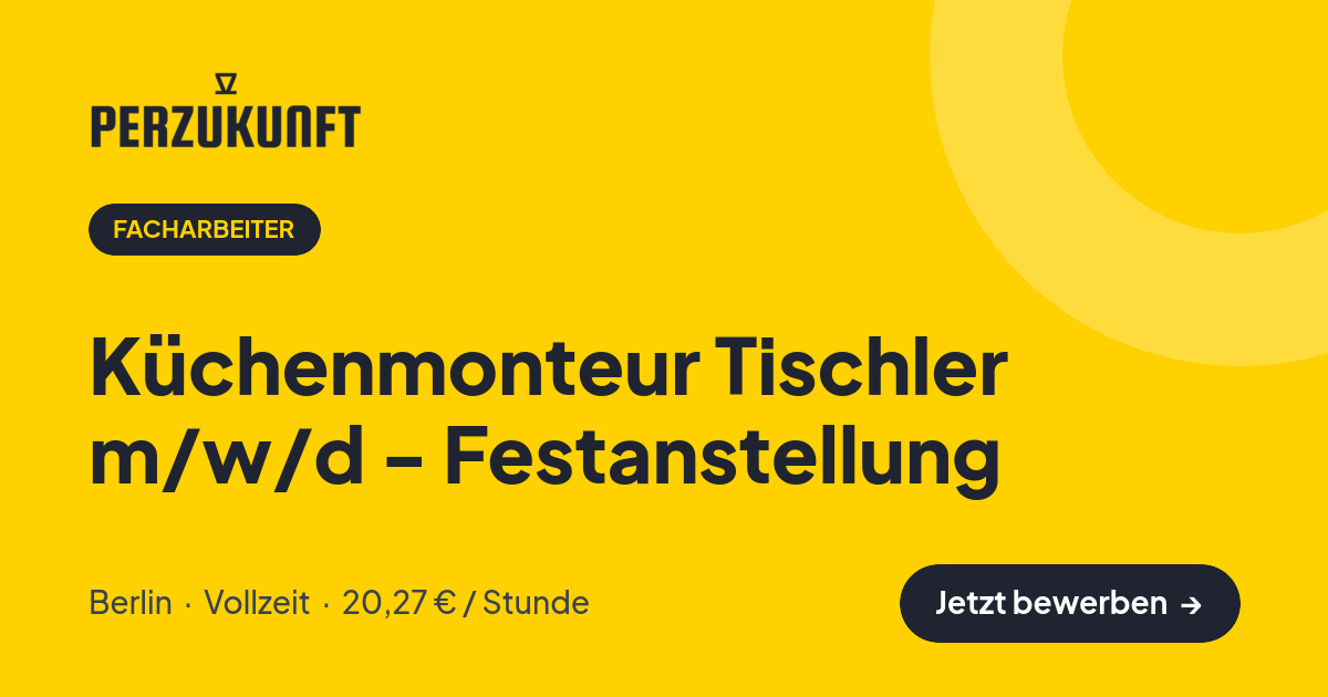 Stellenangebot: Küchenmonteur Tischler m/w/d - Festanstellung – Facharbeiter Jobs in Berlin – perZukunft