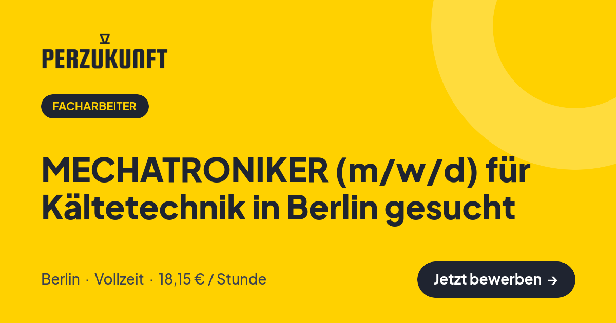 Stellenangebot: MECHATRONIKER (m/w/d) für Kältetechnik in Berlin gesucht – Facharbeiter Jobs in Berlin – perZukunft