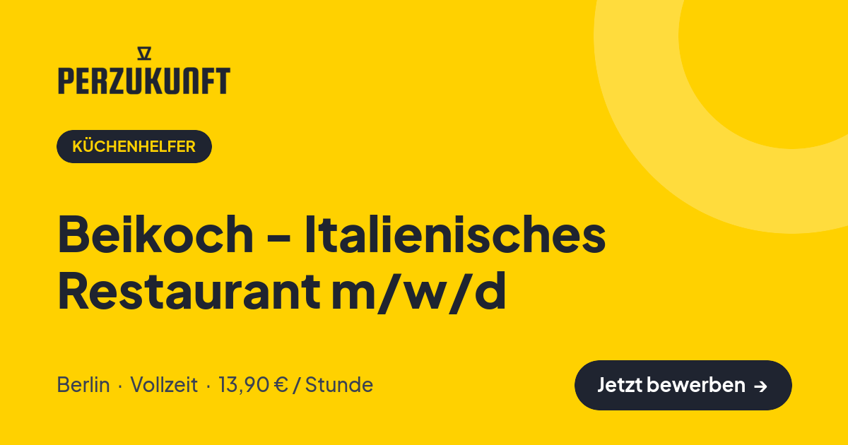 Stellenangebot: Beikoch - Italienisches Restaurant m/w/d – Küchenhelfer Jobs in Berlin – perZukunft