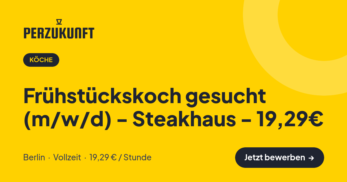 Stellenangebot: Frühstückskoch gesucht (m/w/d) - Steakhaus - 19,29€ – Köche Jobs in Berlin – perZukunft