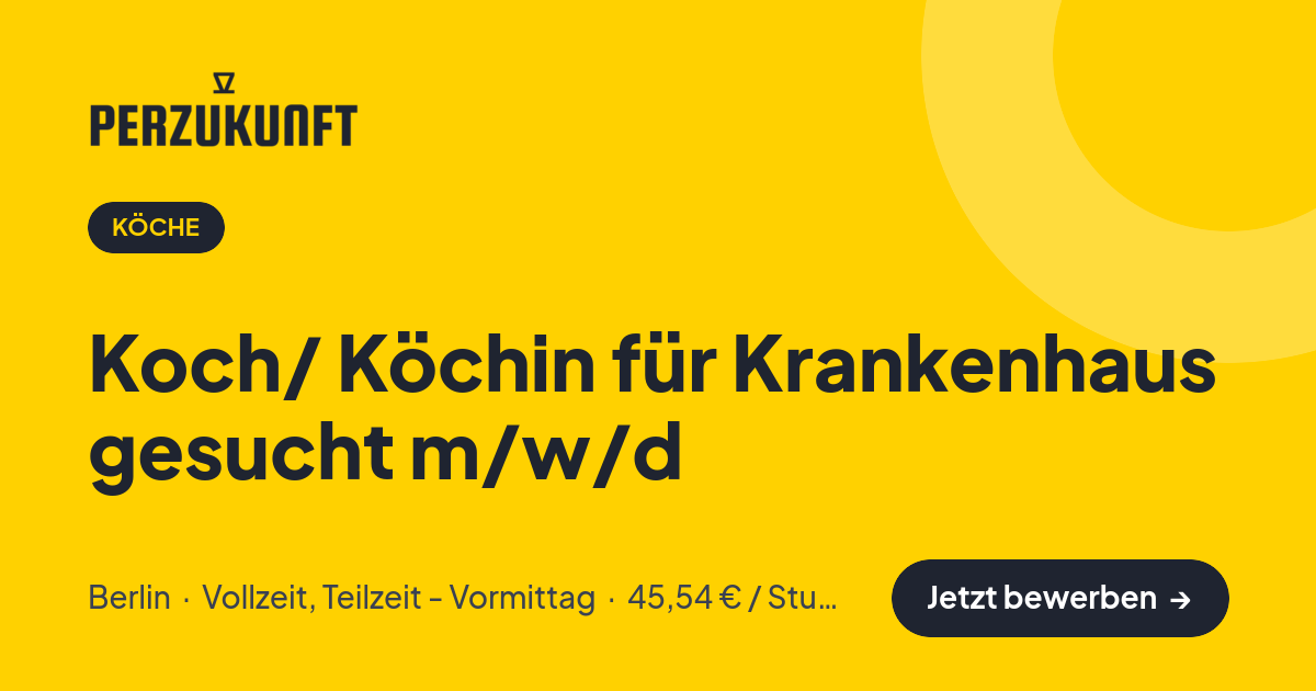 Stellenangebot: Koch/ Köchin für Krankenhaus gesucht m/w/d – Köche Jobs in Berlin – perZukunft