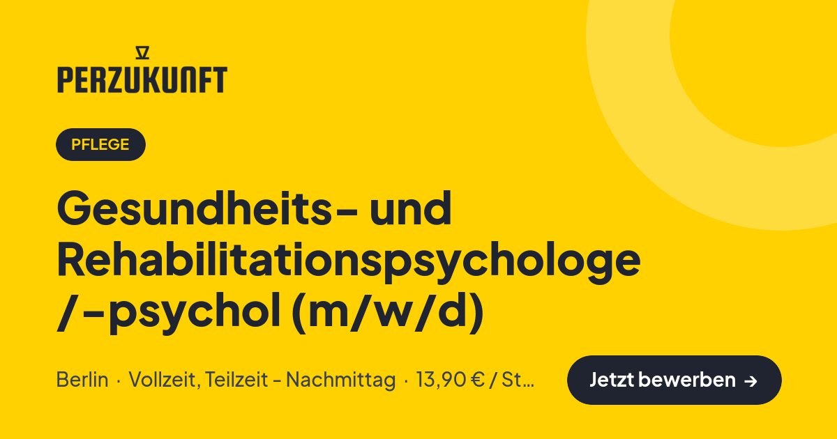 Stellenangebot: Gesundheits- und Rehabilitationspsychologe /-psychol (m/w/d) – Pflege Jobs in Berlin – perZukunft