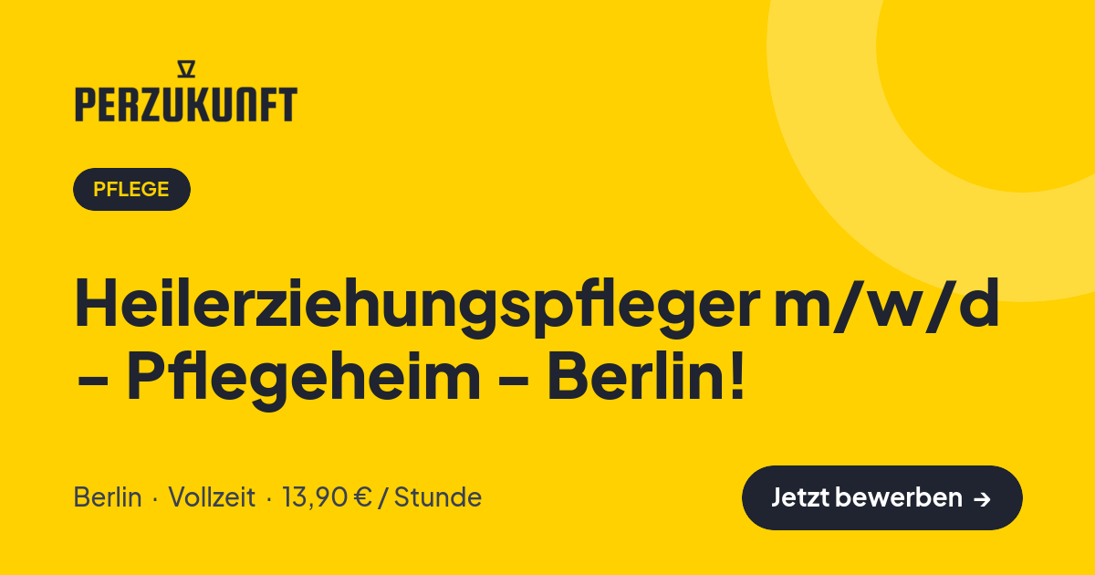 Stellenangebot: Heilerziehungspfleger m/w/d - Pflegeheim - Berlin! – Pflege Jobs in Berlin – perZukunft
