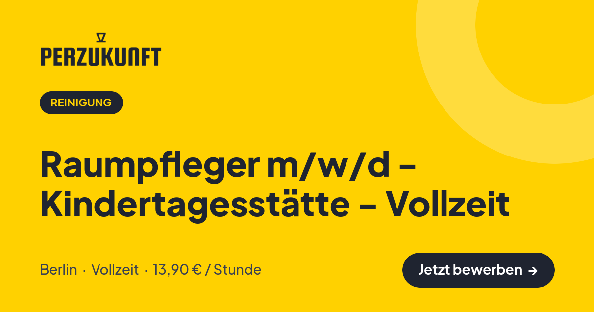 Stellenangebot: Raumpfleger m/w/d - Kindertagesstätte - Vollzeit – Reinigung Jobs in Berlin – perZukunft