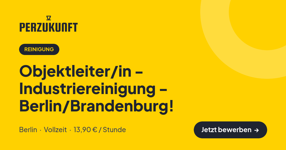 Stellenangebot: Objektleiter/in - Industriereinigung - Berlin/Brandenburg! – Reinigung Jobs in Berlin – perZukunft