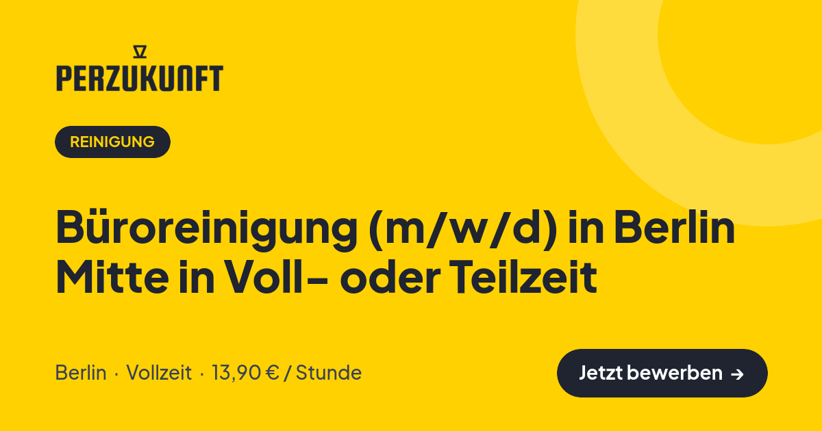 Stellenangebot: Büroreinigung (m/w/d) in Berlin Mitte in Voll- oder Teilzeit – Reinigung Jobs in Berlin – perZukunft