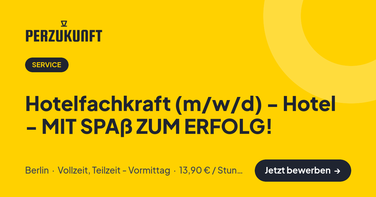 Stellenangebot: Hotelfachkraft (m/w/d) - Hotel - MIT SPAß ZUM ERFOLG! – Service Jobs in Berlin – perZukunft