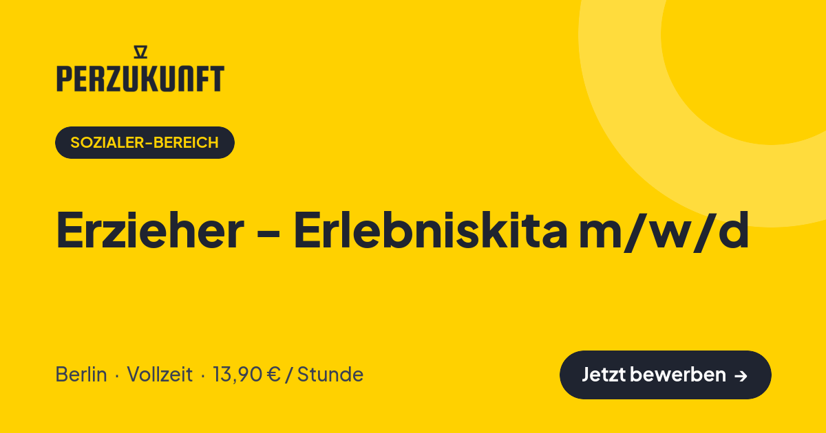Stellenangebot: Erzieher - Erlebniskita m/w/d – Sozialer-Bereich Jobs in Berlin – perZukunft