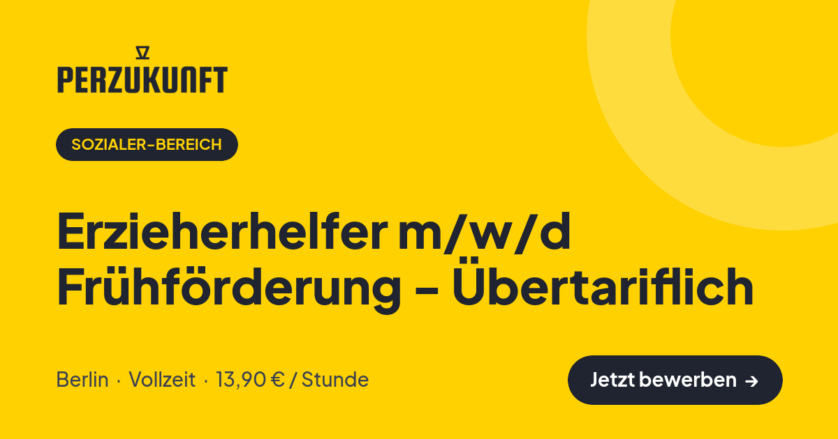 Stellenangebot: Erzieherhelfer m/w/d Frühförderung - Übertariflich – Sozialer-Bereich Jobs in Berlin – perZukunft