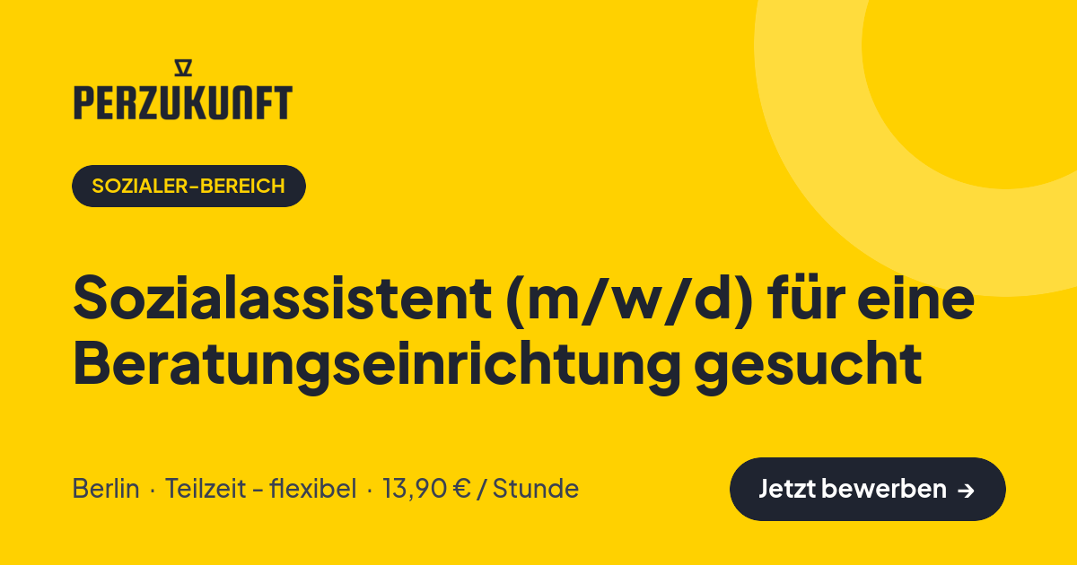 Stellenangebot: Sozialassistent (m/w/d) für eine Beratungseinrichtung gesucht – Sozialer-Bereich Jobs in Berlin – perZukunft