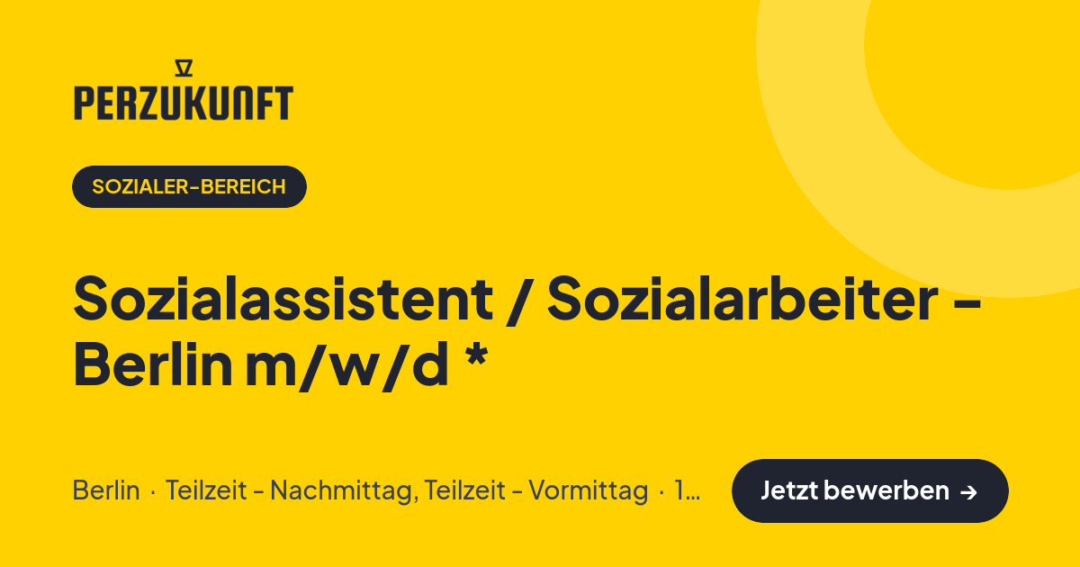 Stellenangebot: Sozialassistent / Sozialarbeiter - Berlin m/w/d * – Sozialer-Bereich Jobs in Berlin – perZukunft