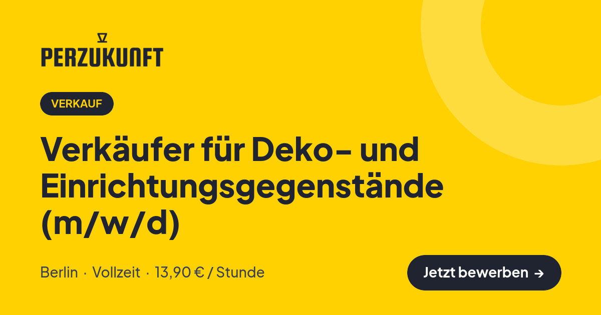 Stellenangebot: Verkäufer für Deko- und Einrichtungsgegenstände (m/w/d) – Verkauf Jobs in Berlin – perZukunft