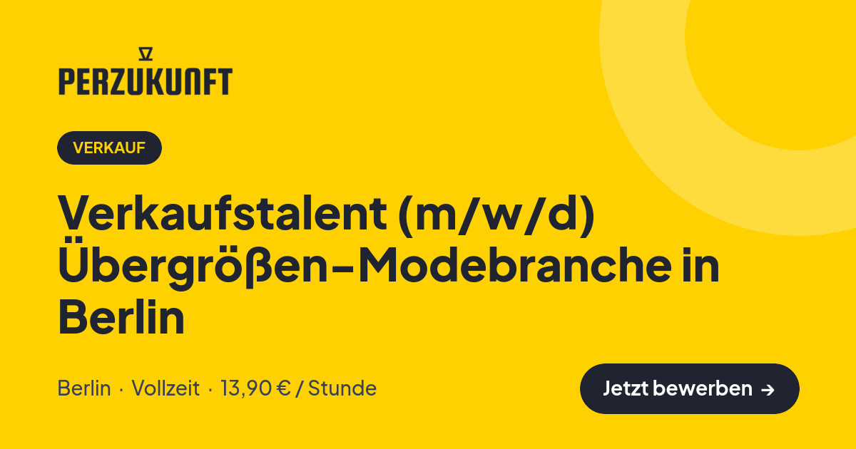 Stellenangebot: Verkaufstalent (m/w/d) Übergrößen-Modebranche in Berlin – Verkauf Jobs in Berlin – perZukunft