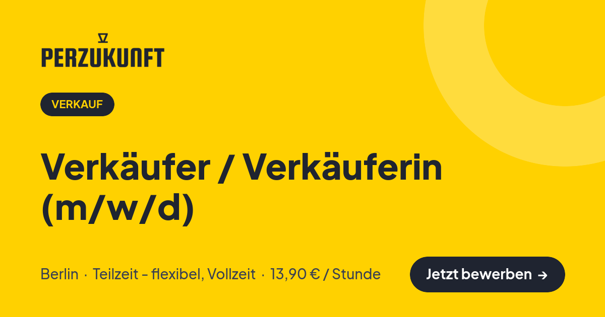 Stellenangebot: Verkäufer / Verkäuferin (m/w/d) – Verkauf Jobs in Berlin – perZukunft
