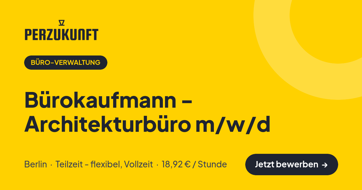 Stellenangebot: Bürokaufmann - Architekturbüro m/w/d – Büro-Verwaltung Jobs in Berlin – perZukunft
