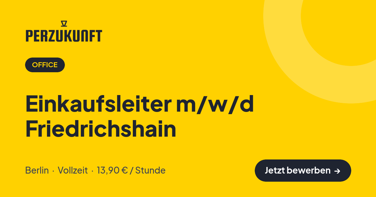 Stellenangebot: Einkaufsleiter m/w/d Friedrichshain – Office Jobs in Berlin – perZukunft