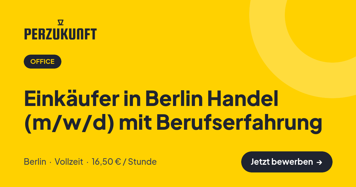 Stellenangebot: Einkäufer in Berlin Handel (m/w/d) mit Berufserfahrung – Office Jobs in Berlin – perZukunft
