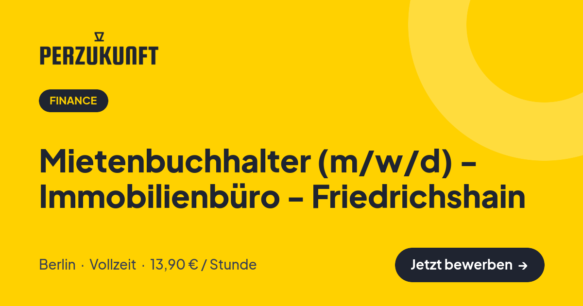 Stellenangebot: Mietenbuchhalter (m/w/d) - Immobilienbüro - Friedrichshain – Finance Jobs in Berlin – perZukunft