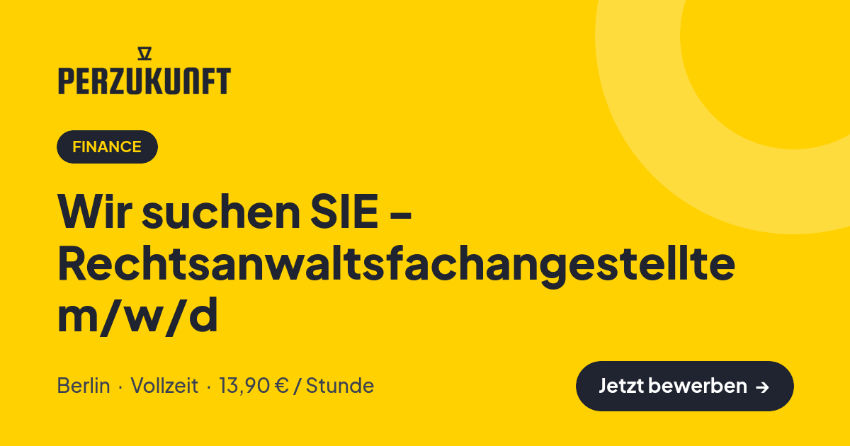 Stellenangebot: Wir suchen SIE - Rechtsanwaltsfachangestellte m/w/d – Finance Jobs in Berlin – perZukunft