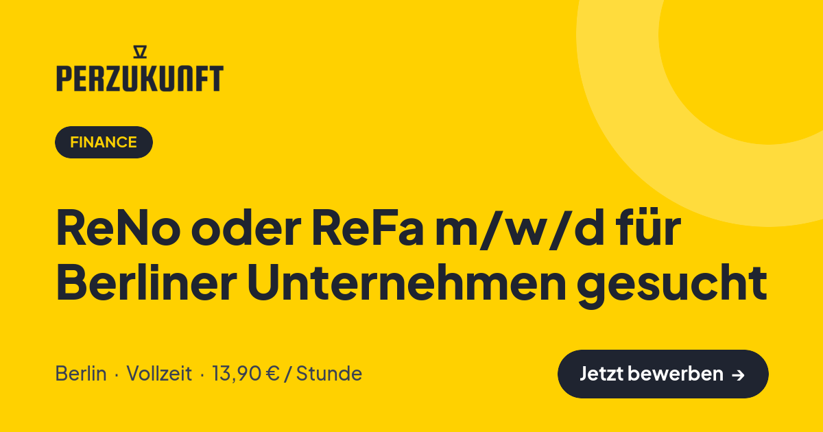 Stellenangebot: ReNo oder ReFa m/w/d für Berliner Unternehmen gesucht – Finance Jobs in Berlin – perZukunft