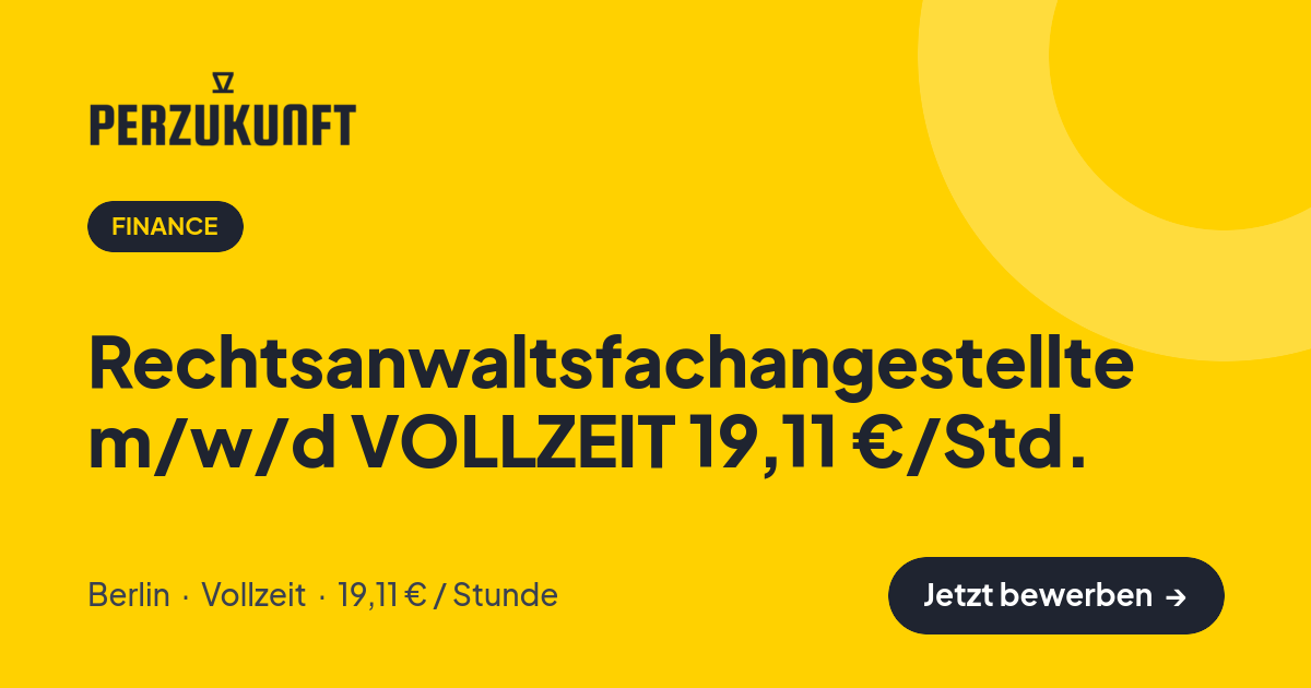 Stellenangebot: Rechtsanwaltsfachangestellte m/w/d VOLLZEIT 19,11 €/Std. – Finance Jobs in Berlin – perZukunft