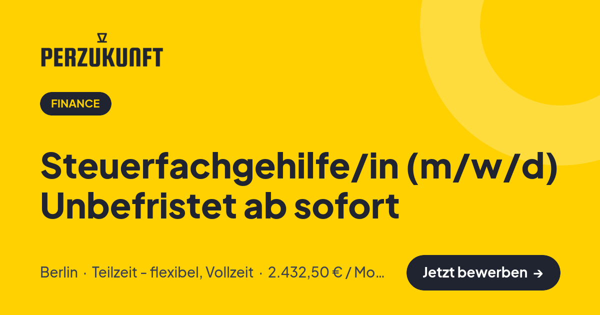 Stellenangebot: Steuerfachgehilfe/in (m/w/d) Unbefristet ab sofort – Finance Jobs in Berlin – perZukunft