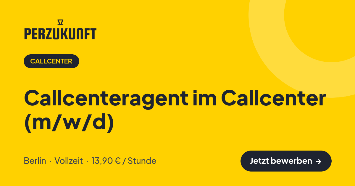 Stellenangebot: Callcenteragent im Callcenter (m/w/d) – Callcenter Jobs in Berlin – perZukunft