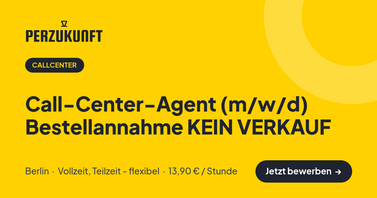 Stellenangebot: Call-Center-Agent (m/w/d) Bestellannahme KEIN VERKAUF – Callcenter Jobs in Berlin – perZukunft