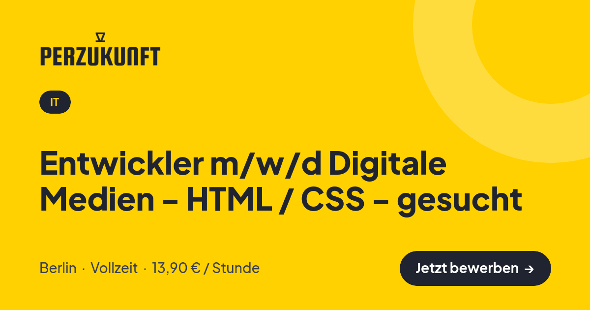 Stellenangebot: Entwickler m/w/d Digitale Medien - HTML / CSS - gesucht – IT Jobs in Berlin – perZukunft