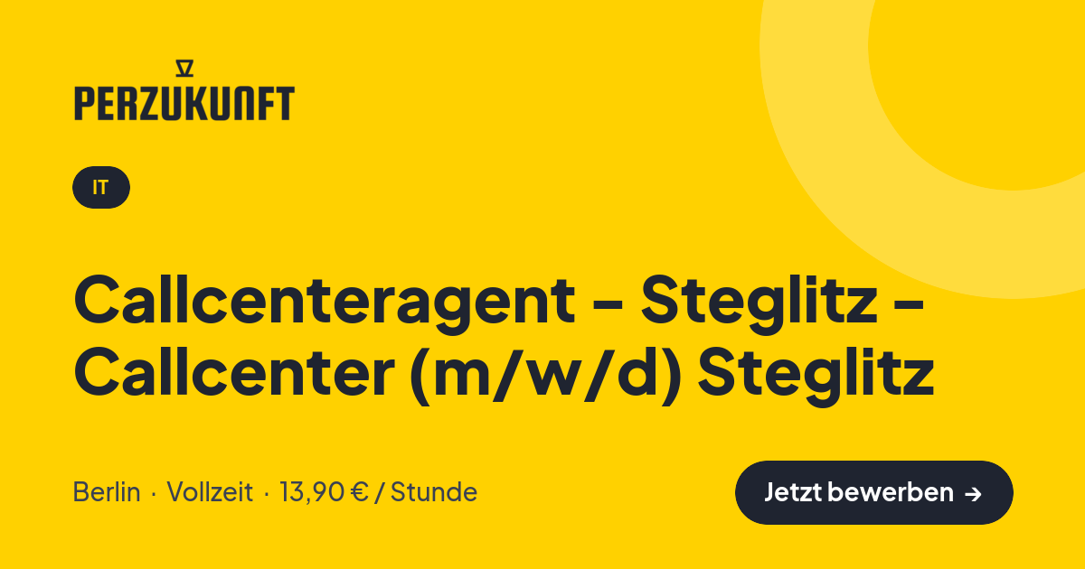 Stellenangebot: Callcenteragent - Steglitz - Callcenter (m/w/d) Steglitz – IT Jobs in Berlin – perZukunft