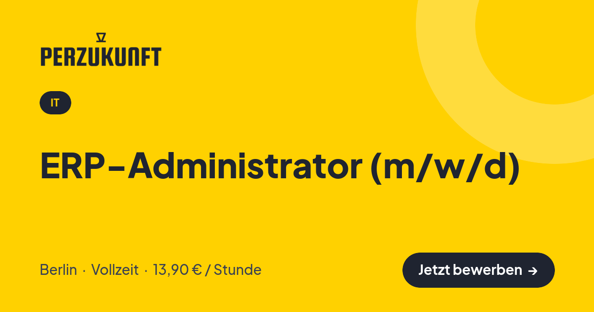 Stellenangebot: ERP-Administrator (m/w/d) – IT Jobs in Berlin – perZukunft