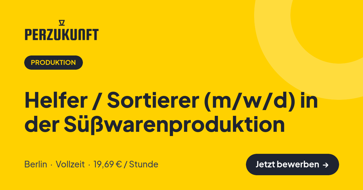 Stellenangebot: Helfer / Sortierer (m/w/d) in der Süßwarenproduktion – Produktion Jobs in Berlin – perZukunft