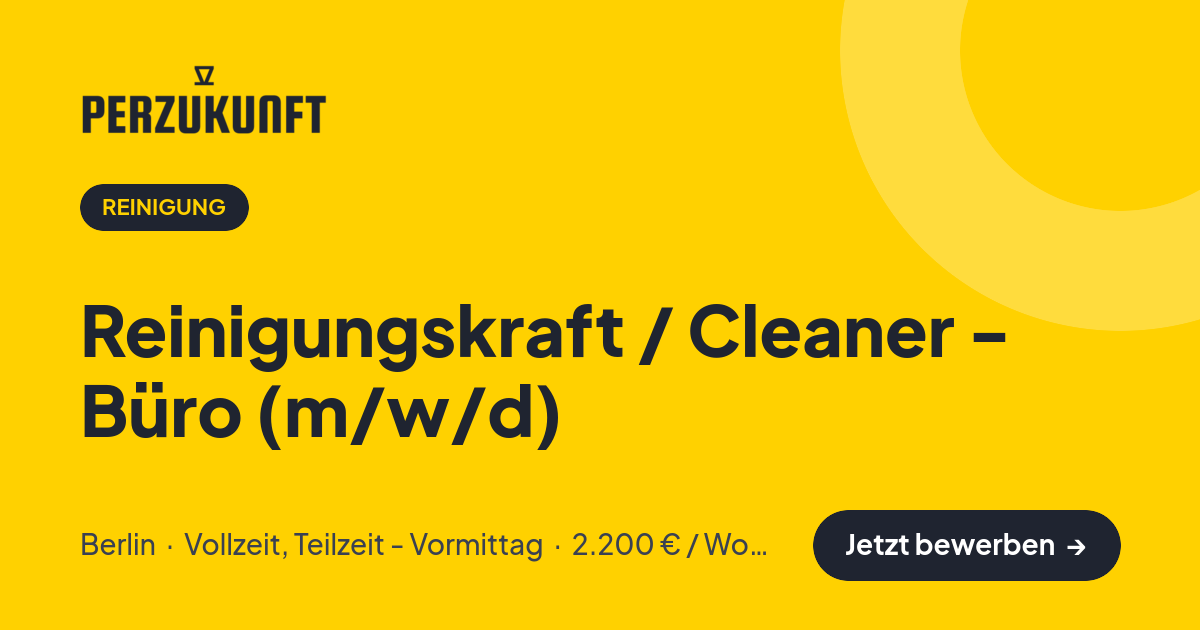 Stellenangebot: Reinigungskraft / Cleaner - Büro (m/w/d) – Reinigung Jobs in Berlin – perZukunft