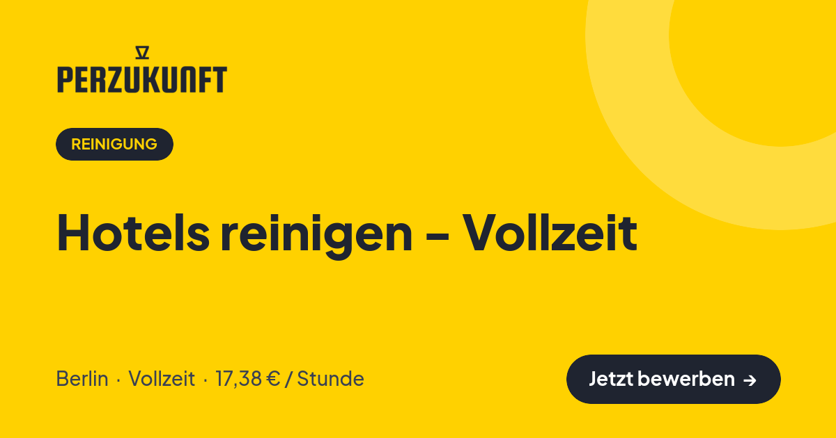 Stellenangebot: Hotels reinigen - Vollzeit – Reinigung Jobs in Berlin – perZukunft