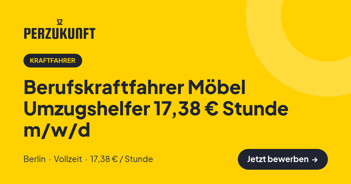 Stellenangebot: Berufskraftfahrer Möbel Umzugshelfer 17,38 € Stunde m/w/d – Kraftfahrer Jobs in Berlin – perZukunft