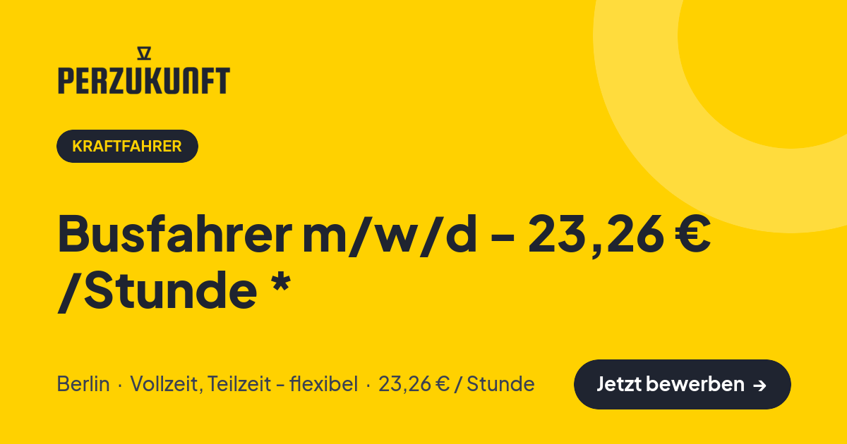Stellenangebot: Busfahrer m/w/d - 23,26 € /Stunde * – Kraftfahrer Jobs in Berlin – perZukunft