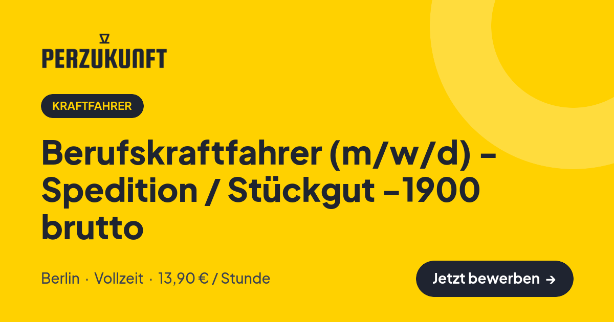 Stellenangebot: Berufskraftfahrer (m/w/d) - Spedition / Stückgut -1900 brutto – Kraftfahrer Jobs in Berlin – perZukunft