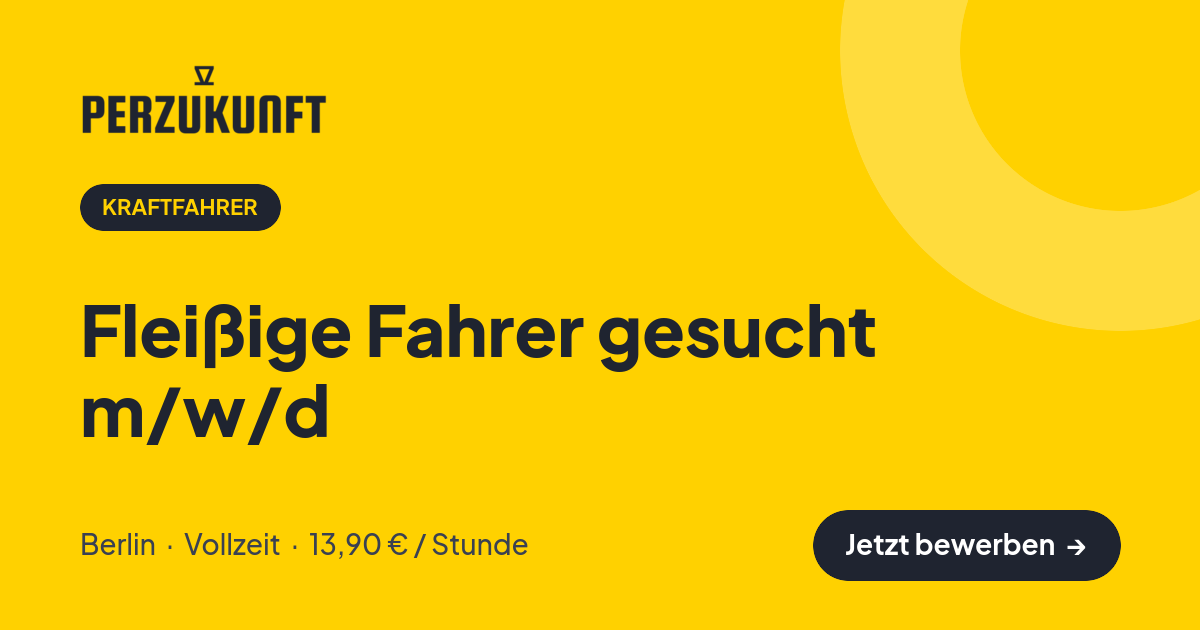 Stellenangebot: Fleißige Fahrer gesucht m/w/d – Kraftfahrer Jobs in Berlin – perZukunft